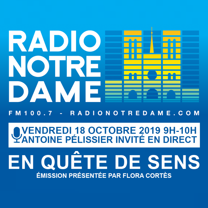 Antoine Pélissier invité sur Radio Notre Dame Vendredi 18 octobre à 9h00